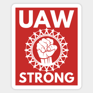 UAW Strong - UAW on strike 2023 Magnet
